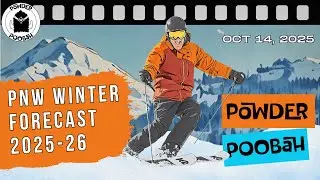 2025 26 Powder Poobah's La Ni&ntilde;a Forecast for PNW Ski Season Zoom