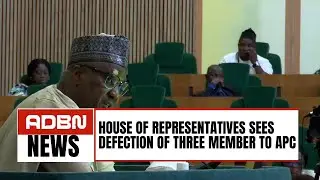 House Of Representatives Sees The Defection Of Three Members To Apc