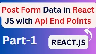 Post Form Data in React JS using Api EndPoint - Part-1 #infysky #reactjs