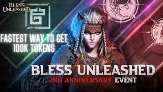 Bless Unleashed PC  |  Fastest way to get 100k Anniversary Tokens