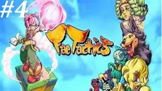Fae Tactics Part 4 (Hard Difficulty)