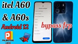 itel A60 & A60s bypass compte google android 12 methode 2025✅