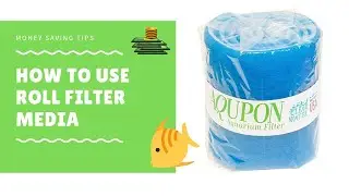 How to Save Money With Cut to Fit Roll Aquarium Filter Media?