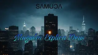 SAMUCA - 'NINGU&Eacute;M EXPLICA DEUS' COVER (Preto No Branco & Gabriela Rocha)