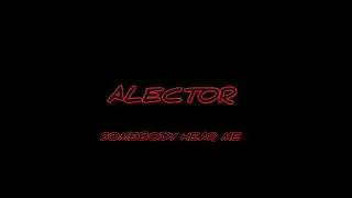 Alector _-_ Somebody hear me (official audio)