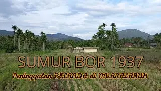 Ondehh MUARALABUH ADA AIR SUMUR BOR PENINGGALAN BELANDA 1937