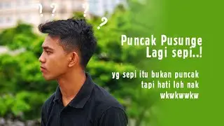 Ada Apa Dengan Puncak Pusunge.??