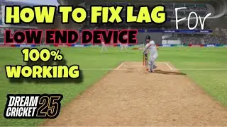 How to fix lag in dream cricket 25