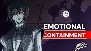 How To Master Emotional Containment &ndash; Lelouch Vi Britannia (Code Geass Study)