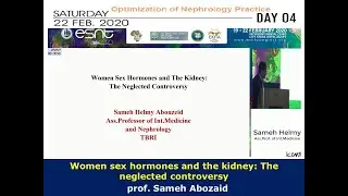Women sex hormones and the kidney: The neglected controversy,  prof. Sameh Abozaid