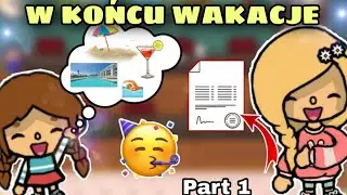 [CZĘŚĆ 1] WRESZCIE WAKACJE 🌴  | TOCA BOCA HISTORYJKI PO POLSKU | TOCA LIFE WORLD