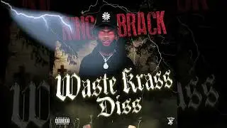 King Brack - Waste Krass (Cross Di Nitro and Various Artist Diss)