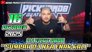 ENAK KALI SUMPAH‼️DJ VICKY ONOB16 November 2025 NEW PARAGON GASPOL