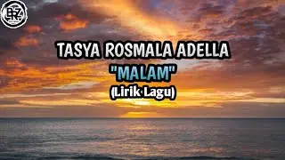 Tasya Rosmala Adella OM ADELLA - MALAM (Lirik Lagu)