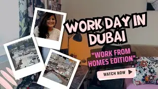 Work Day in Dubai - Work from Home Edition | Hyderabadi Biryani, Extra Cup of Coffee & Kuch Gupshup