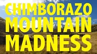Chimborazo Mountain Madness: Extreme Cut