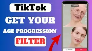 How To Get Age Progression Filter On TikTok