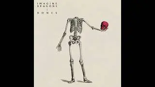 Imagine Dragons - Bones 1 hour