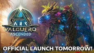 ARK Valguero Ascended Launches TOMORROW! - Dev Update!