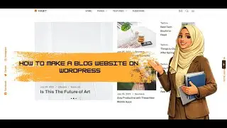 How to make a blog website on 
Wordpress