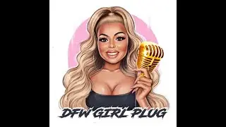 Dfw girl plug The Official Episode 1 Ft  Blueface Bunny