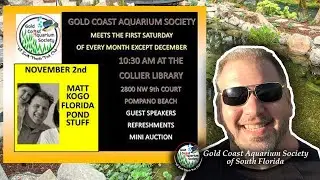 Gold Coast Aquarium Society  Nov 2, 2019 Meeting Special Guess Speaker Matt Kogo..