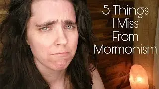 *Whisper* 5 Things I Miss About Mormonism ASMR