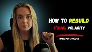 Rebuilding S*xual Polarity in Marriage 🔥 | Dark Psychology Most Men Miss