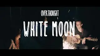 Overthought - White moon (Single version)