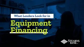 What Lenders Look For in Equipment Financing Applications