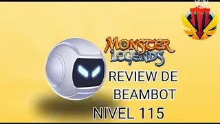 REVIEW DE BEAMBOT Monster Legends CAPITULO 5 [NIVEL 115]