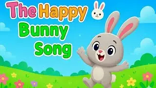 The Happy Bunny Song 🐇 | 3D Animated Nursery Rhyme | Funny Dancing Bunny in Meadow #nurseryrhymes