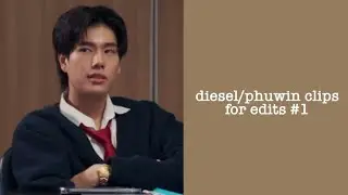 diesel/phuwin clips for edits #1 || ep 1 & 2 || #tastetheseries 