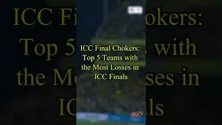 CC Final Chokers: Teams with the Most Losses in ICC Finals #cricketstats   #iccworldcup  #cricket