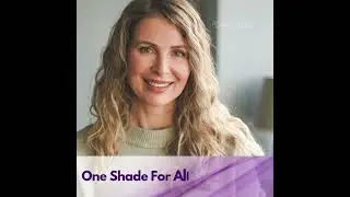 One Shade For All Your Beauty