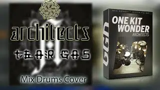 ARCHITECTS - Tear Gas (Mix Drums Cover) | GGD OKW Architects