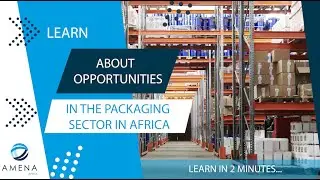 Opportunities in the packaging sector in Africa