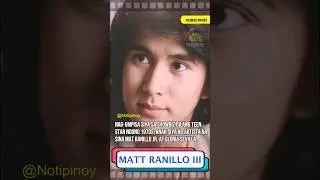 🇵🇭️⭐ MATT RANILLO III noon at ngayon #throwback #shorts #artista #notipinoy #actor