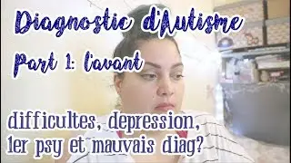 Diagnostic autiste asperger part1 - l'avant diagnostic: depression et 1er psy