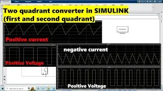 Two quadrant converter in Simulink(first and second quadrant)