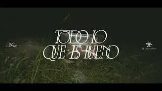 15: Todo Lo Que Es Bueno - M&eacute;ne - La M&aacute;quina Persona (Visualizer)