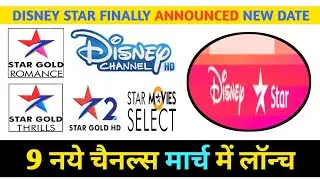 Disney Star finally announced new launching date of 9 new channels including 3 HINDI movies channel