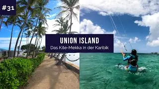 #31 | Wir lernen Kitesurfen auf Union Island || Spoiler: Es ist nicht so leicht, wie es aussieht.