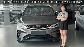 Chỉ Với 599 Triệu Sỡ Hữu SUV B Geely Coolray Liệu C&oacute; Xứng Đ&aacute;ng ⁉️ || 0938.295.791 - Thảo Đo&agrave;n 