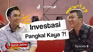 Investasi Pangkal Kaya ?! - Bank Jatim Podcast