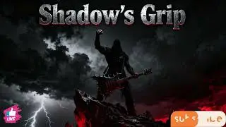 🎸Shadow's Grip🎸