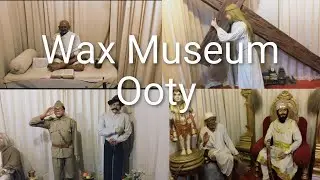 Wax Museum # Ooty # Hill Station # Tamil Nadu # Vlog
