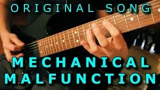 Original Song - MECHANICAL MALFUNCTION // Technical Metal / Djent