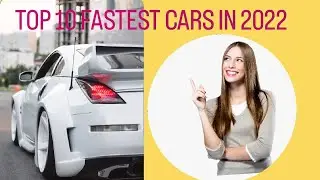 Top 10 Fastest Cars in 2022 ranked by top speed.
