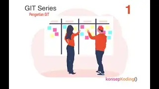 #1 Apa Itu Git Dan Kenapa Kamu Harus Mempelajarinya